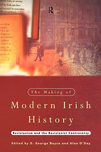 Beispielbild fr The Making of Modern Irish History: Revisionism and the Revisionist Controversy zum Verkauf von AwesomeBooks