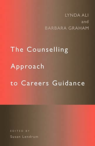 Stock image for The Counselling Approach to Careers Guidance for sale by AwesomeBooks