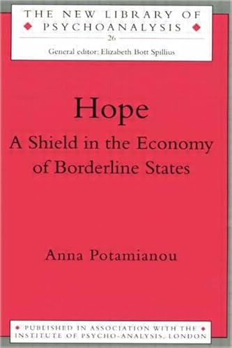 9780415121774: Hope: A Shield in the Economy of Borderline States: 26 (The New Library of Psychoanalysis)