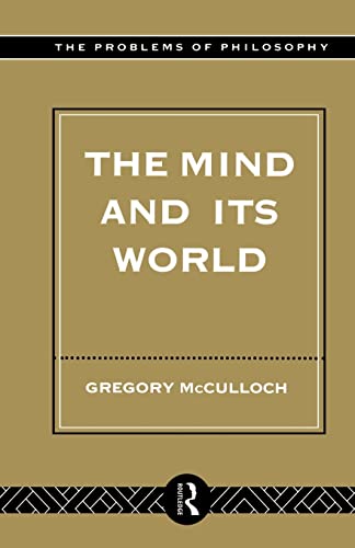 Beispielbild fr The Mind and its World (Problems of Philosophy) zum Verkauf von WorldofBooks