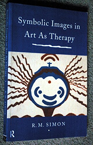 Symbolic Images in Art as Therapy (9780415122283) by Simon, Rita