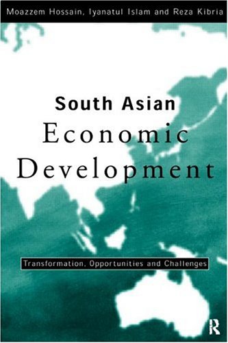 Stock image for South Asian Economic Development: Transformation, Opportunities and Challenges (Routledge Siena Studies in Political Economy) for sale by Zubal-Books, Since 1961