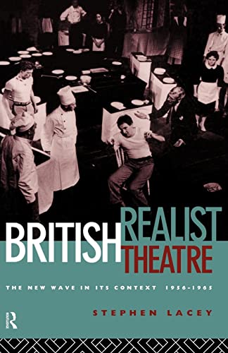 Stock image for British Realist Theatre : The New Wave in Its Context 1956 - 1965 for sale by Better World Books