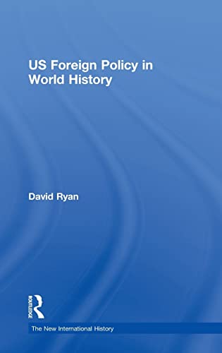 Imagen de archivo de US Foreign Policy in World History (The New International History) a la venta por Chiron Media