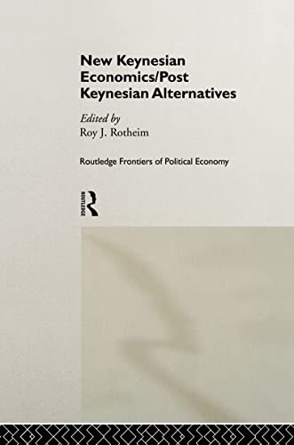 Beispielbild fr New Keynesian Economics / Post Keynesian Alternatives: 9 (Routledge Frontiers of Political Economy) zum Verkauf von Anybook.com