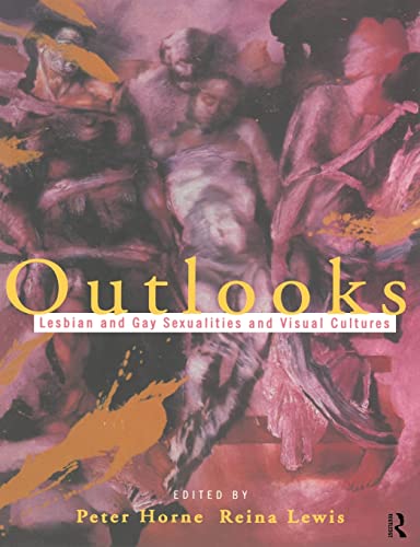 Imagen de archivo de Outlooks: Lesbian and Gay Sexualities and Visual Cultures a la venta por Books From California