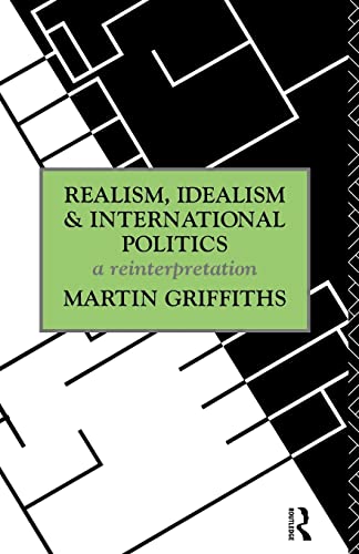 9780415124720: Realism, Idealism and International Politics