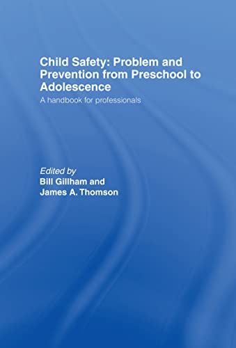 Child Safety : Problem and Prevention from Pre-School to Adolescence