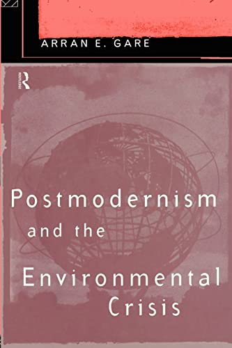 Stock image for Postmodernism and the Environmental Crisis for sale by Chiron Media