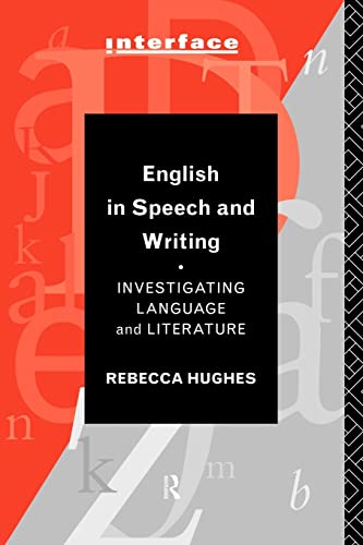 Stock image for English in Speech and Writing : Investigating Language and Literature for sale by Better World Books Ltd