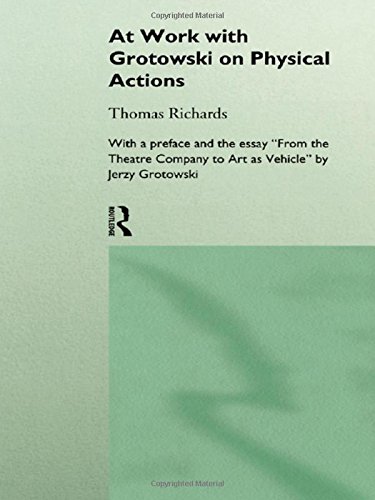 9780415124911: At Work with Grotowski on Physical Actions