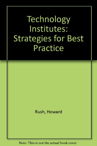 Technology Institutes: Strategies for Best Practice (9780415125031) by Rush, Howard; Arnold, Erik; Bessant, John; Murray, Robin