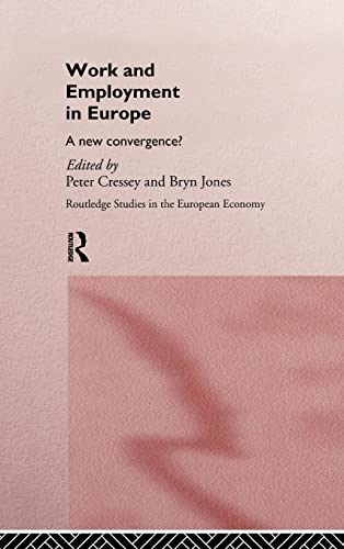 Stock image for Work and Employment in Europe : A New Convergence? for sale by Blackwell's