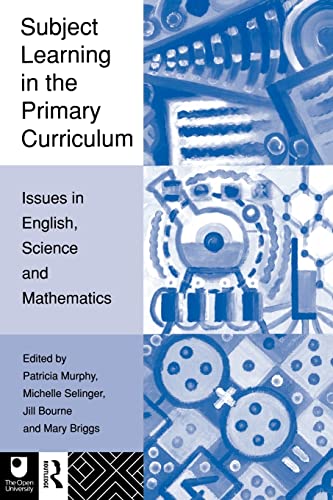 Stock image for Subject Learning in the Primary Curriculum: Issues in English, Science and Maths for sale by Simply Read Books