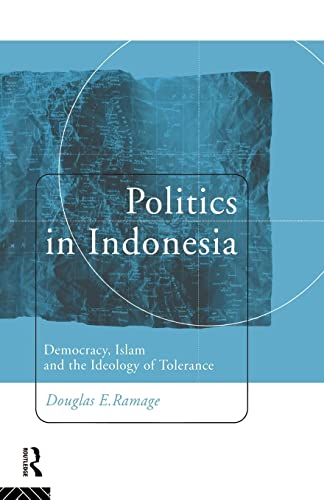9780415125482: Politics in Indonesia: Democracy, Islam and the Ideology of Tolerance