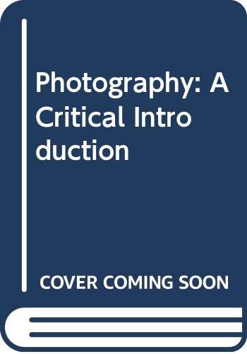 Stock image for Photography: A Critical Introduction for sale by Phatpocket Limited