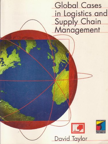 Imagen de archivo de Global Cases in Logistics and Supply Chain Management a la venta por MusicMagpie