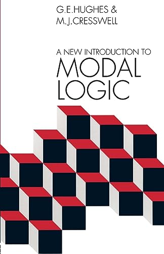 A New Introduction to Modal Logic - Cresswell, M.J. (Author)/ Hughes, G.E. (Author)