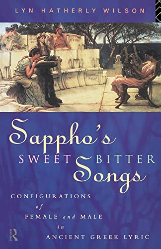 9780415126717: Sappho's Sweetbitter Songs