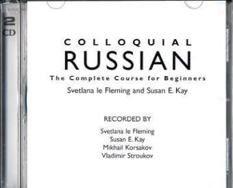 Colloquial Russian: A Complete Language Course (Colloquial Series) (9780415126830) by Fleming, Svetlana Le; Kay, Susan E.