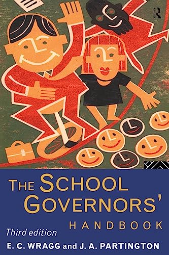 The School Governors' Handbook (9780415127073) by Partington, J A; Partington, J. A.; Wragg, Prof E C; Wragg, E. C.