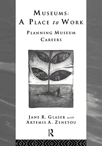 Stock image for Museums: a Place to Work : Planning Museum Careers for sale by Better World Books