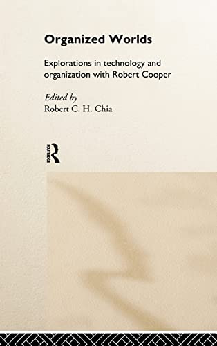 Imagen de archivo de Organized Worlds: Explorations in Technology and Organization with Robert Cooper: Vol 2 a la venta por Chiron Media