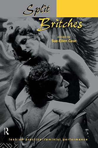 Beispielbild fr Split Britches: Lesbian Practice/Feminist Performance zum Verkauf von Blackwell's