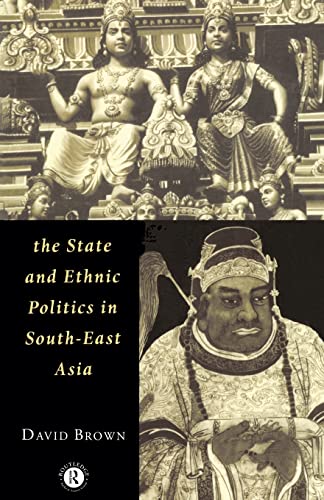 Beispielbild fr The State and Ethnic Politics in SouthEast Asia zum Verkauf von Blackwell's