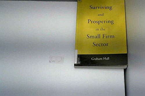 Imagen de archivo de Surviving and Prospering in the Small Firm Sector a la venta por WorldofBooks