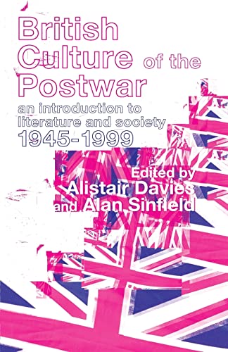 Stock image for British Culture of the Post-War: An Introduction to Literature and Society 1945-1999 for sale by Blackwell's