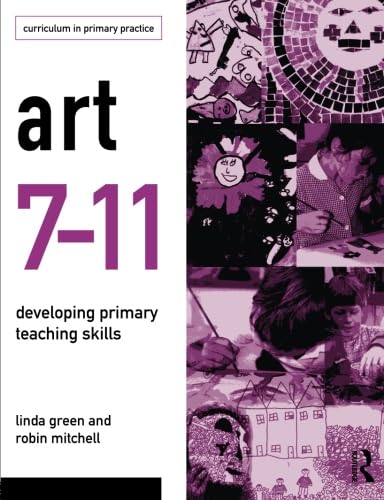 Stock image for Art 7-11 : Developing Primary Teaching Skills for sale by Better World Books: West