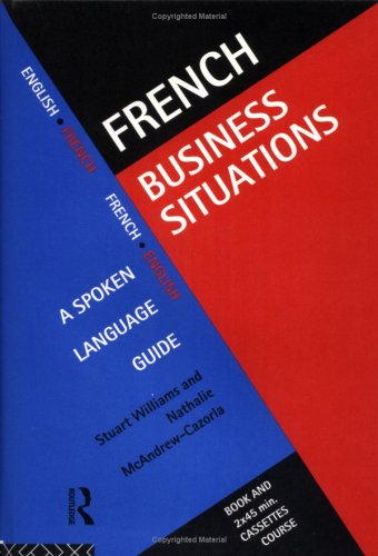 9780415128438: French Business Situations: A Spoken Language Guide (Languages for Business)