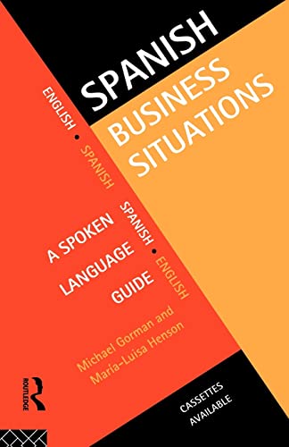 Imagen de archivo de Spanish Business Situations: A Spoken Language Guide (Languages for Business) a la venta por SecondSale