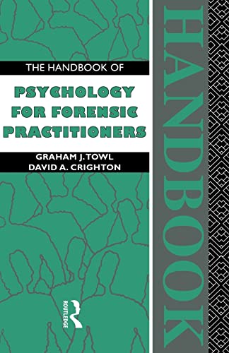 

The Handbook of Psychology for Forensic Practioners