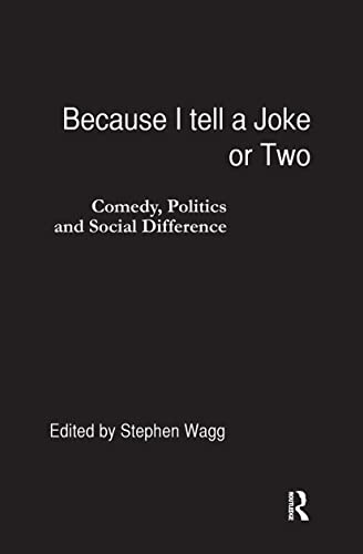 Stock image for Because I Tell a Joke or Two: Comedy, Politics and Social Difference for sale by Chiron Media