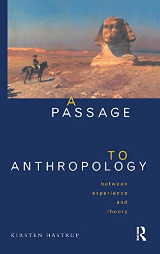 9780415129220: A Passage to Anthropology: Between Experience and Theory