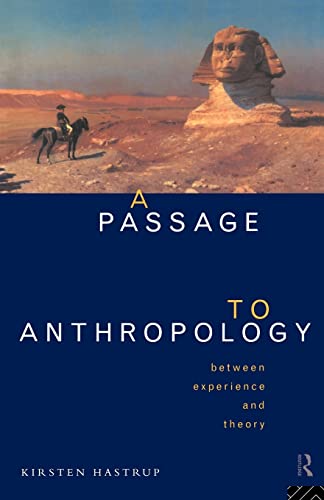 9780415129237: A Passage to Anthropology: Between Experience and Theory