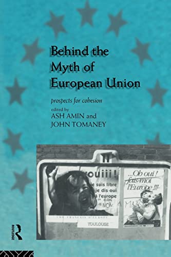 Imagen de archivo de Behind the Myth of European Union: Propects for Cohesion a la venta por WorldofBooks