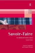 Beispielbild fr Savoir-Faire: An Advanced French Course - Teacher's Book zum Verkauf von WorldofBooks