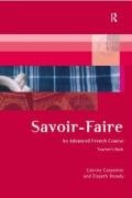 Savoir-Faire: An Advanced French Course - Teacher's Book (9780415130899) by Broady, Elspeth; Carpenter, Catrine