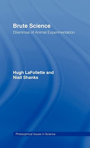 Stock image for Brute Science: Dilemmas of Animal Experimentation (Philosophical Issues in Science) for sale by Chiron Media