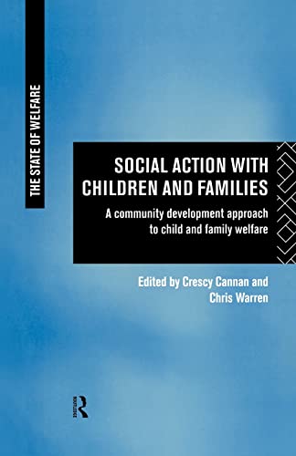 Beispielbild fr Social Action with Children and Families: A Community Development Approach to Child and Family Welfare (State of Welfare) zum Verkauf von AwesomeBooks