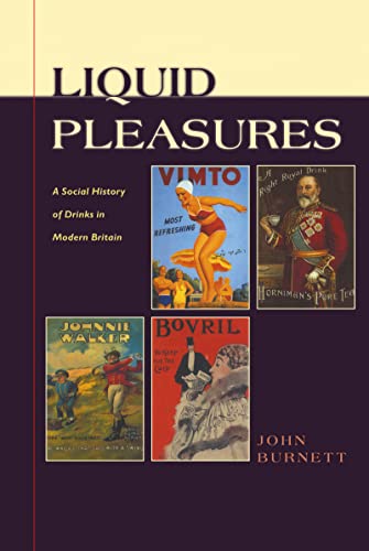 Beispielbild fr Liquid Pleasures: A Social History of Drinks in Modern Britain zum Verkauf von THE SAINT BOOKSTORE