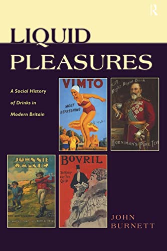 Stock image for Liquid Pleasures: A Social History of Drinks in Modern Britain for sale by WorldofBooks