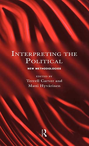 Beispielbild fr Interpreting the Political : New Methodologies zum Verkauf von Blackwell's