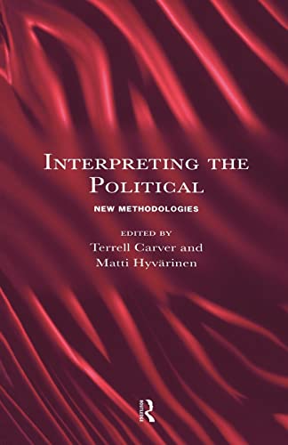 Stock image for Interpreting the Political: New Methodologies (History; 5) for sale by Bookmonger.Ltd