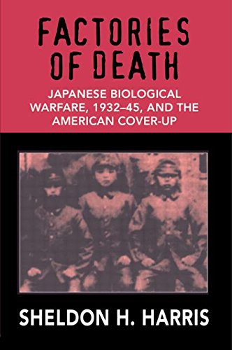 Imagen de archivo de Factories of Death: Japanese Biological Warfare, 1932-1945, and the American Cover-Up a la venta por Books From California