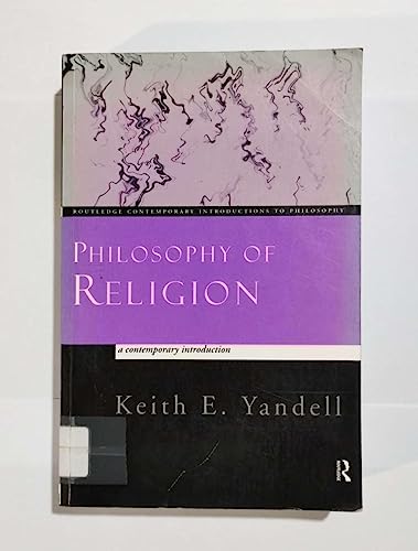 Philosophy of Religion: A Contemporary Introduction (Routledge Contemporary Introductions to Philosophy) - Yandell, Keith E.