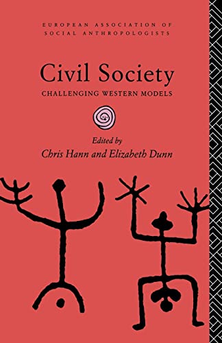 Imagen de archivo de Civil Society: Challenging Western Models (European Association of Social Anthropologists) a la venta por WorldofBooks